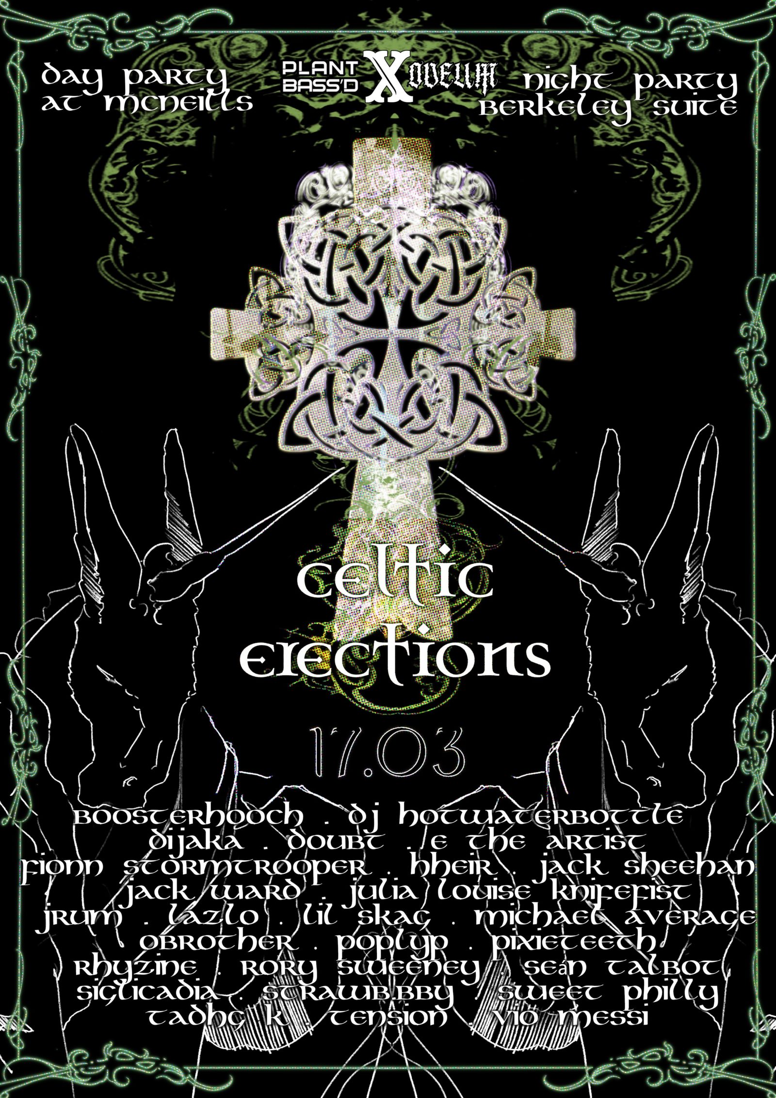 PLANT BASS'D X C€LTIC ERECTIONS