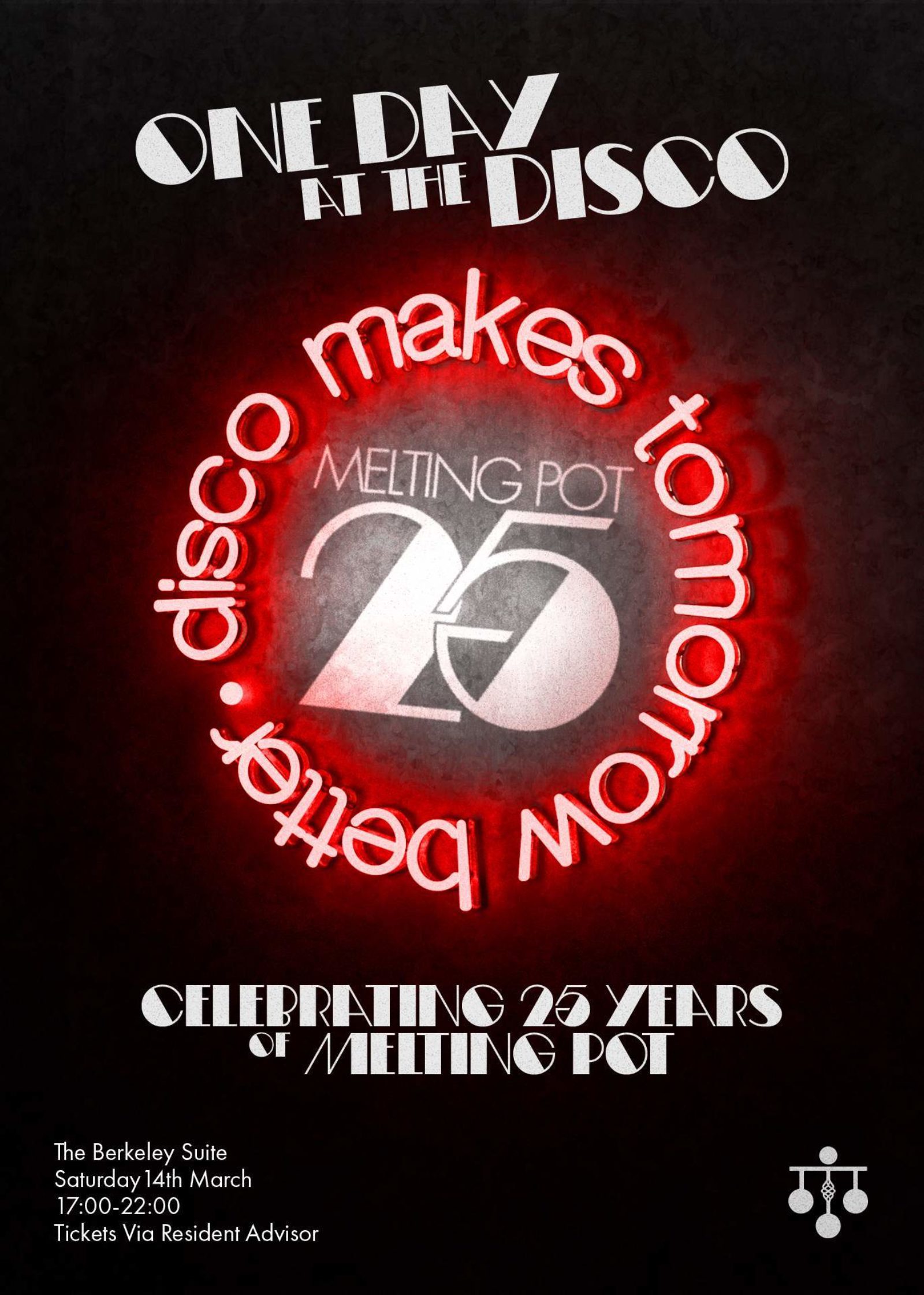 One Day At The Disco - Celebrating 25 Years of Melting Pot ● The Berkeley Suite ● March 14th