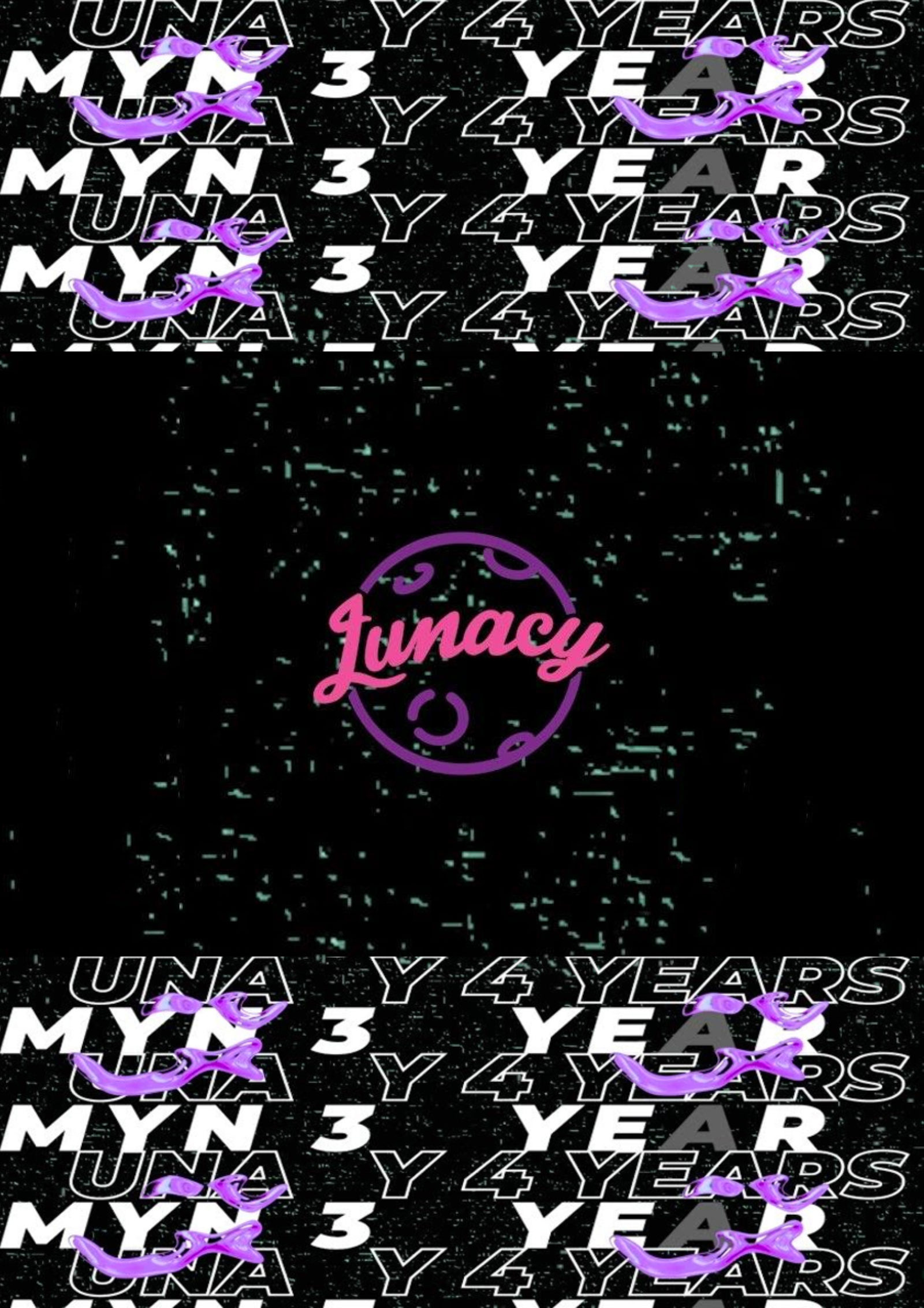 4 Years of Lunacy - 30 Years of MYN