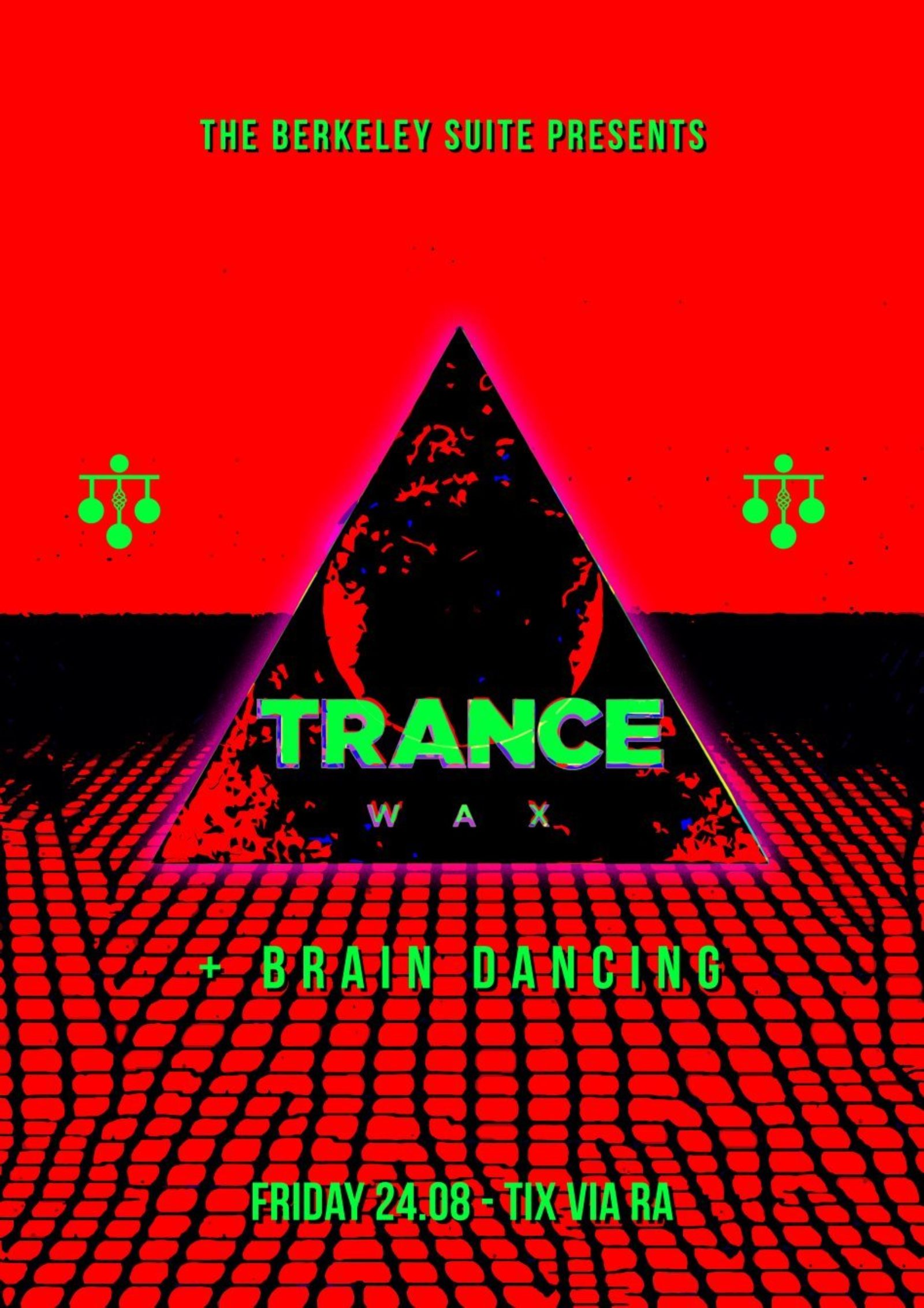 TRANCE WAX & Brain Dancing